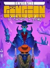 Enter the Gungeon: A Farewell to Arms