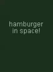 Hamburger in Space!