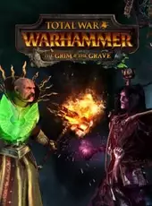 Total War: Warhammer - The Grim and the Grave