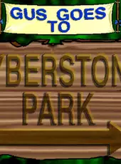 Gus Goes to CyberStone Park