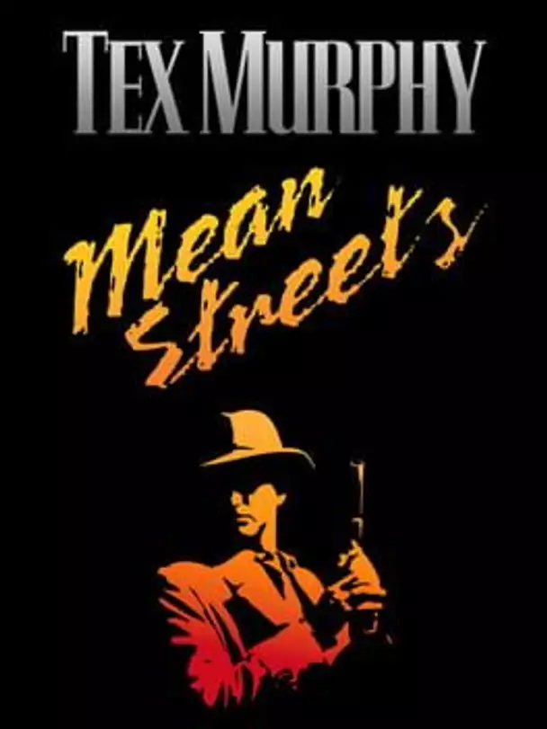 Tex Murphy: Mean Streets