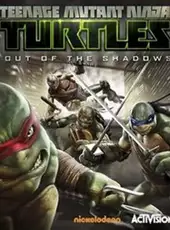 Teenage Mutant Ninja Turtles: Out of the Shadows