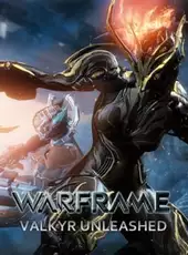 Warframe: Valkyr Unleashed