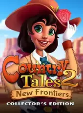 Country Tales 2: New Frontiers - Collector's Edition