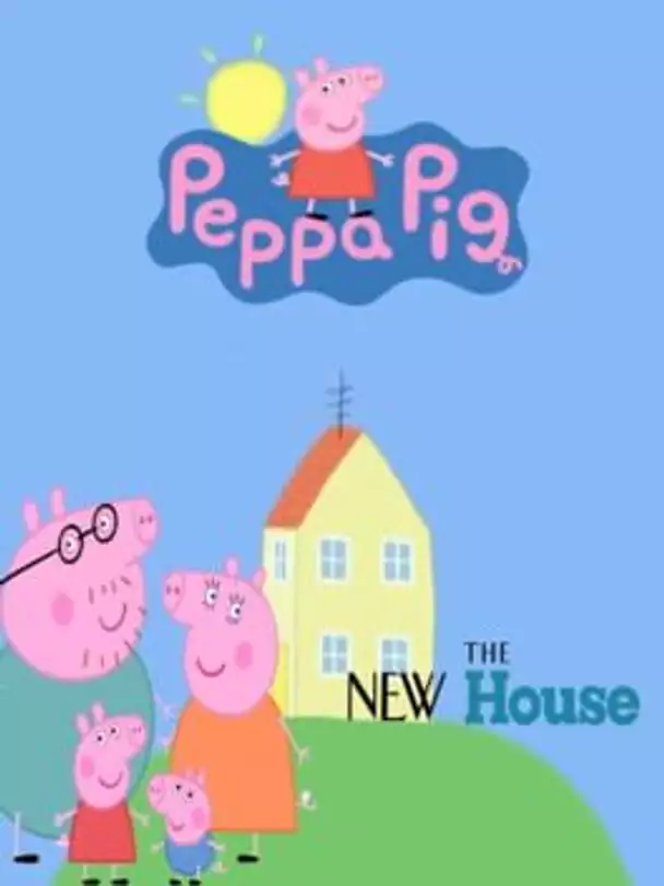 Peppa Pig: The New House