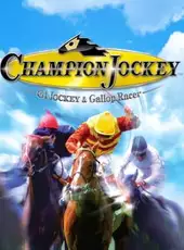 Champion Jockey: G1 Jockey & Gallop Racer