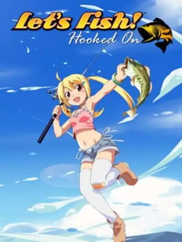 Let's Fish! Hooked On