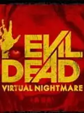 Evil Dead: Virtual Nightmare