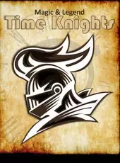 Magic & Legend: Time Knights