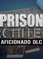 Prison Architect: Aficionado