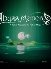 Abyss Memory Fallen Angel and the Path of Magic