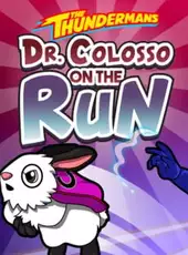 The Thundermans: Dr. Colosso On The Run