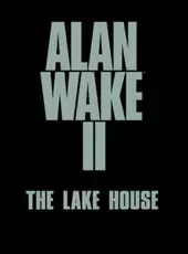 Alan Wake II: The Lake House