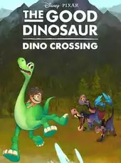 The Good Dinosaur: Dino Crossing