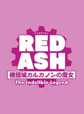 Red Ash: The Indelible Legend