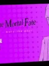 Noel the Mortal Fate: Season 3 - Bury the Past