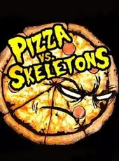 Pizza vs. Skeletons