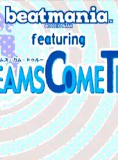 Beatmania Featuring: Dreams Come True