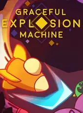 Graceful Explosion Machine