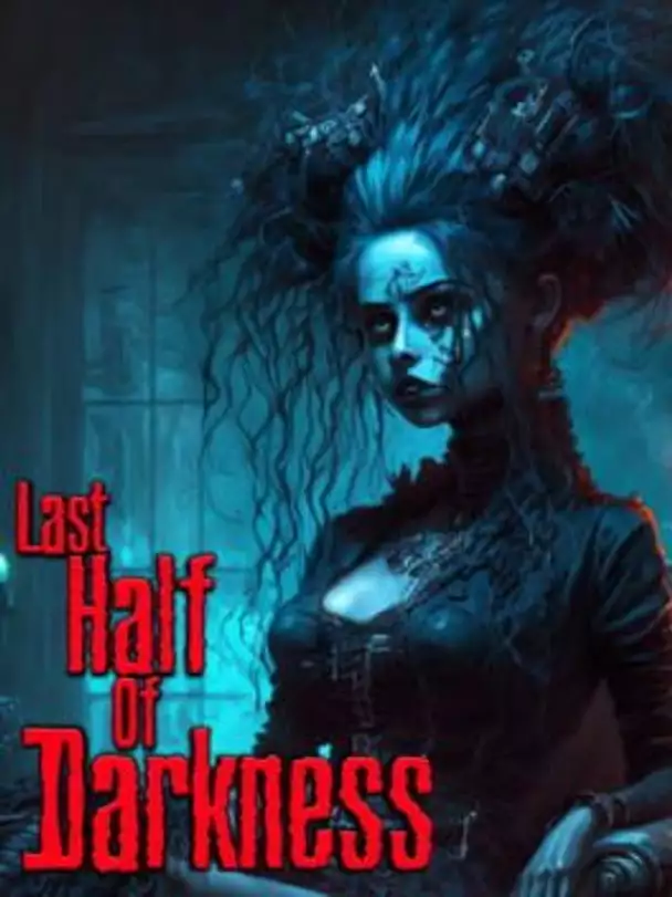 Last Half of Darkness