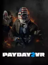 Payday 2 VR