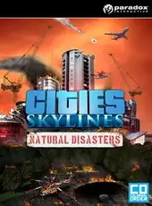 Cities: Skylines - Natural Disasters