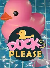 Placid Plastic Duck Simulator: Ducks, Please