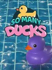 Placid Plastic Duck Simulator: So Many Ducks