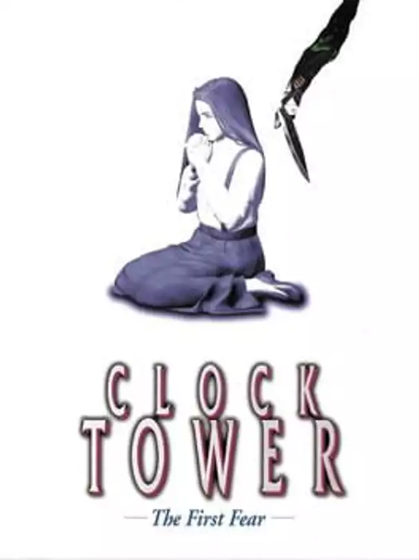 Clock Tower: The First Fear