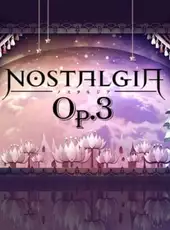 Nostalgia: Op.3