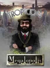 Tropico 4: Megalopolis