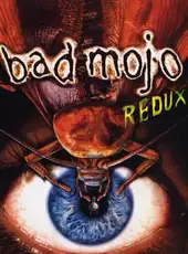 Bad Mojo: Redux