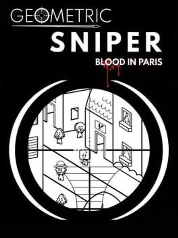 Geometric Sniper: Blood in Paris