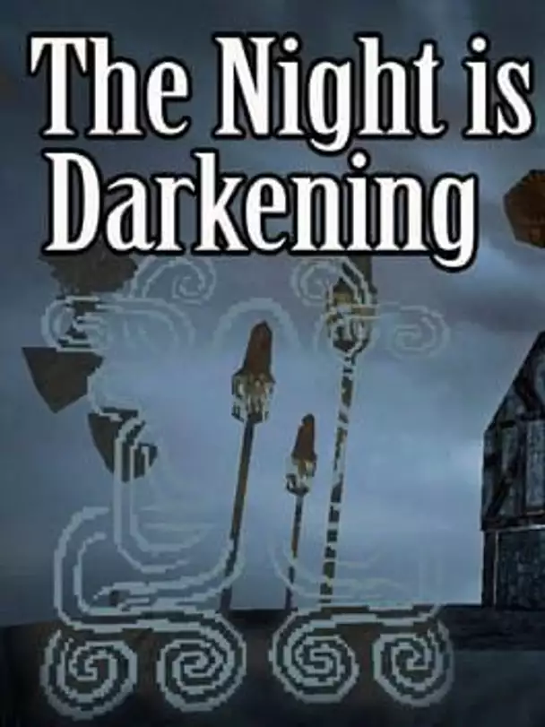 The Night is Darkening