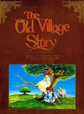 The Old Village Story