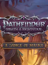 Pathfinder: Wrath of the Righteous - A Dance of Masks