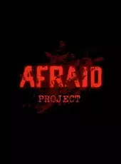 Afraid Project