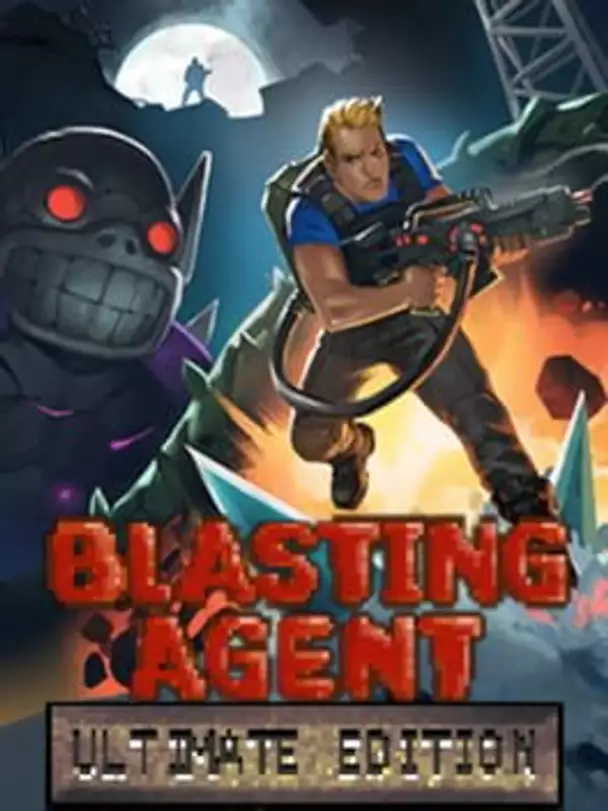 Blasting Agent: Ultimate Edition