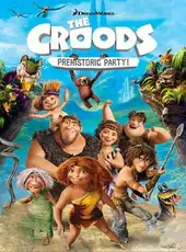 The Croods: Prehistoric Party!