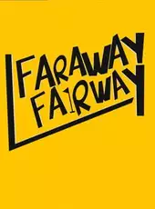 Faraway Fairway