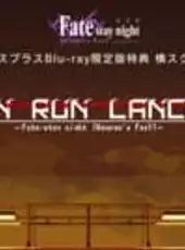 Run! Run! Lancer: Fate/Stay Night - Heaven's Feel