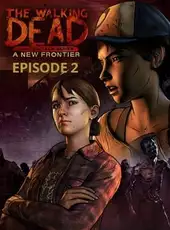 The Walking Dead: A New Frontier - Episode 2: Ties That Bind - Part Two