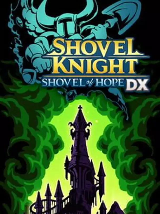 Shovel Knight: Shovel of Hope DX