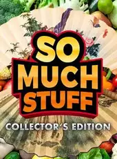 So Much Stuff: Collector's Edition