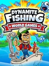 Dynamite Fishing: World Games