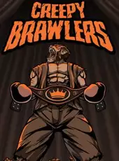 Creepy Brawlers