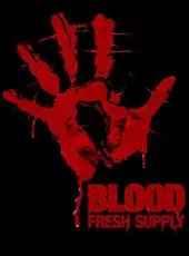 Blood: Fresh Supply