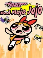 Powerpuff Girls: Bad Mojo Jojo