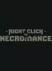 Right Click to Necromance