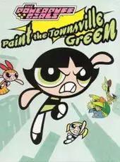 Powerpuff Girls: Paint the Townsville Green